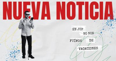Nueva noticia. En JUP no nos fuimos de vacaciones