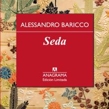 IMAGEN DE PORTADA DE UN LIBRO TITULADO "SEDA", POR ALESSANDRO BARICCO